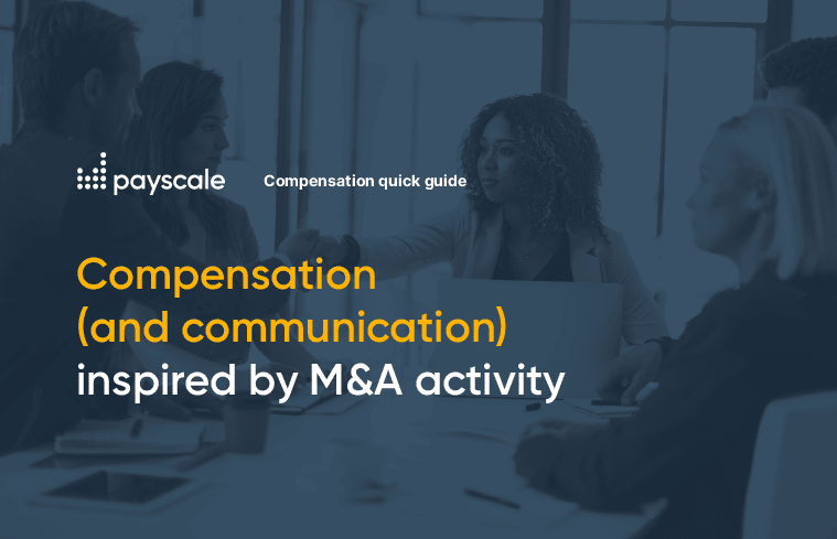 Comp Quick Guide: Pay adjustments after M&A