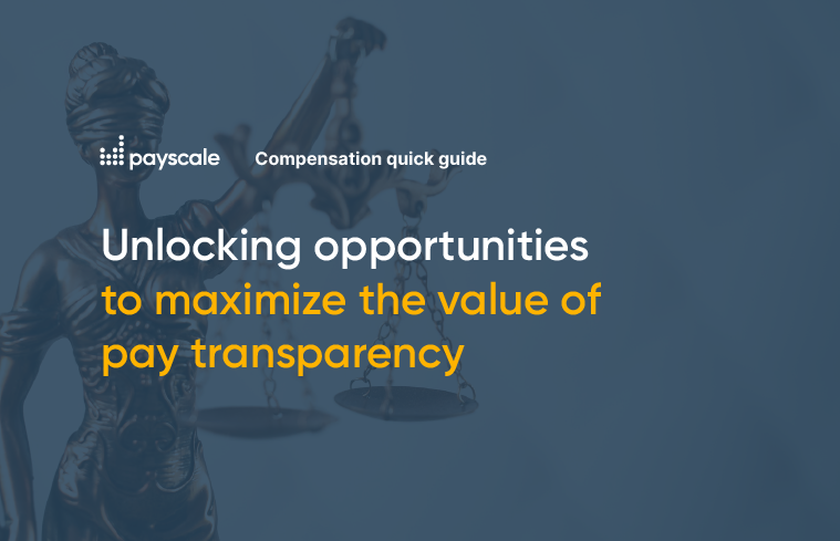 Unlocking opportunities to maximize the value of pay transparency