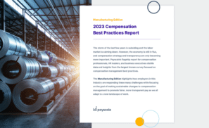 2023 Compensation Best Practices Report - Manufacturing Edition